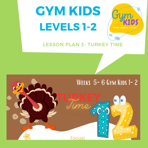 Gym Kids 1-2 Lesson Plan 3- Turkey Time