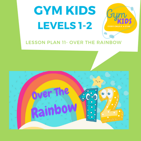 Gym Kids 1-2 Lesson Plan 9- Over The Rainbow