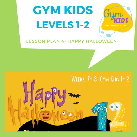 Gym Kids 1-2 Lesson Plan 4- Happy Halloween