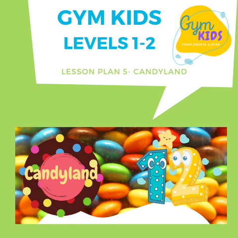 Gym Kids 1-2 Lesson Plan 5- Candyland