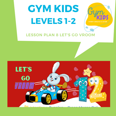 Gym Kids 1-2 Lesson Plan 8- Let's Go Vroom!