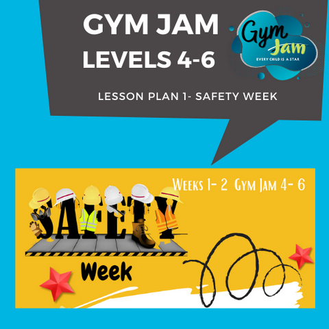 Gym Jam 4-6 Lesson Plan 1- Safety Week